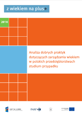 Analiza dobrych praktyk dotyczących zarządzania wiekiem w polskich przedsiębiorstwach &ndash; studium przypadku