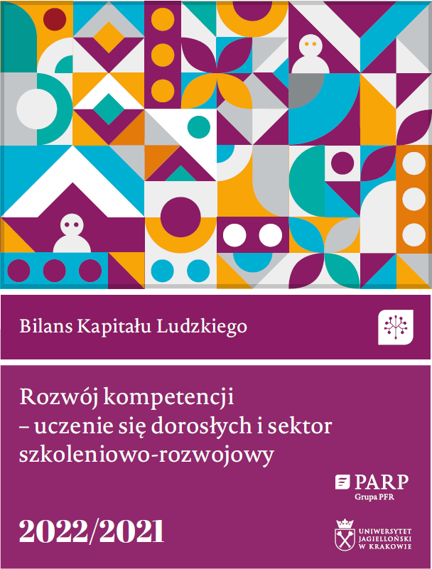 Bilans Kapitału Ludzkiego 2022/2021. Rozw&oacute;j kompetencji &ndash; uczenie się dorosłych i sektor szkoleniowo-rozwojowy