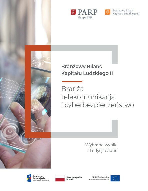 Branżowy Bilans Kapitału Ludzkiego II &ndash; branża telekomunikacji i cyberbezpieczeństwa - Broszura