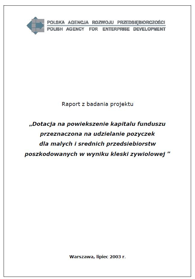 Ewaluacja programu "Dotacja na powiększenie kapitału funduszu przeznaczona na udzielanie pożyczek dla MSP poszkodowanych w wyniku klęski żywiołowej&rdquo;