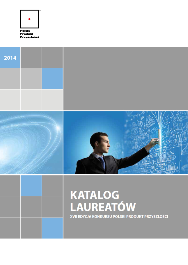 Katalog Laureat&oacute;w XVII Edycji Konkursu Polski Produkt Przyszłości
