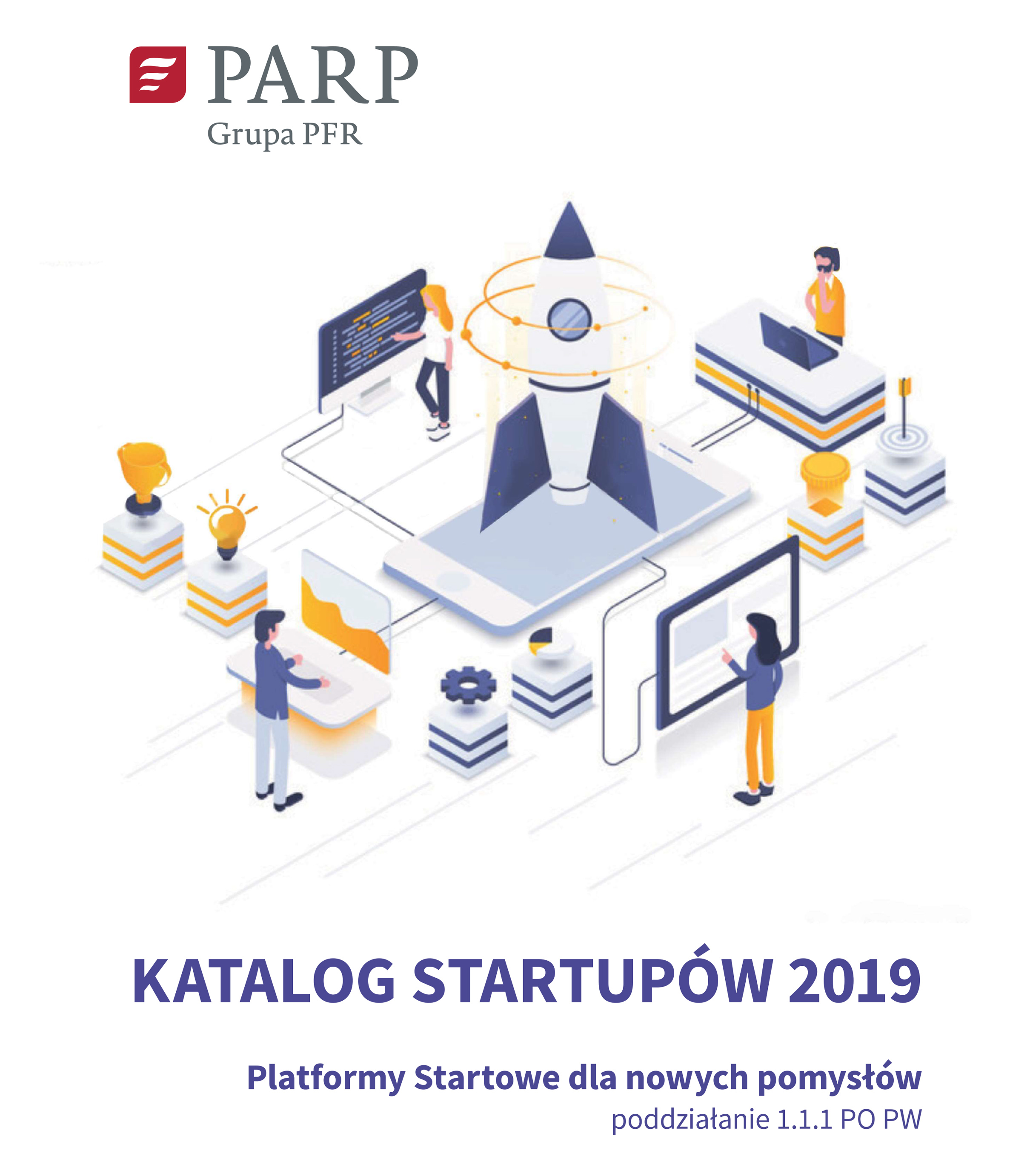 Katalog startup&oacute;w 2019 - Platformy startowe dla nowych pomysł&oacute;w, poddziałanie 1.1.1 PO PW