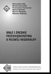 Małe i średnie przedsiębiorstwa a rozw&oacute;j regionalny