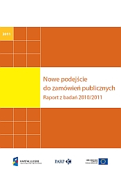Nowe podejście do zam&oacute;wień publicznych Raport z badań 2010/2011