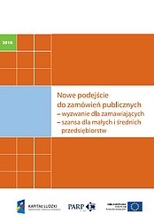 Nowe podejście do zam&oacute;wień publicznych - wyzwanie dla zamawiających - szansa dla małych i średnich przedsiębiorstw