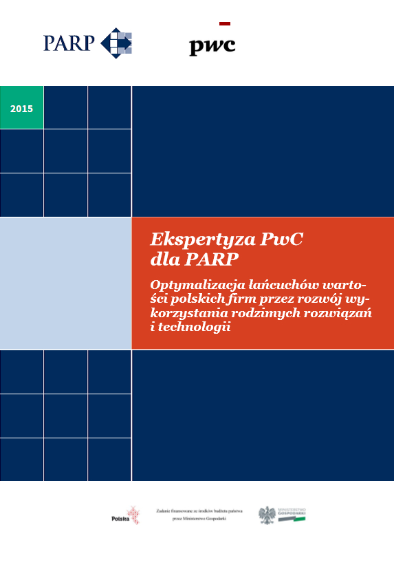 Optymalizacja łańcuch&oacute;w wartości polskich firm przez rozw&oacute;j wykorzystania rodzimych rozwiązań i technologii