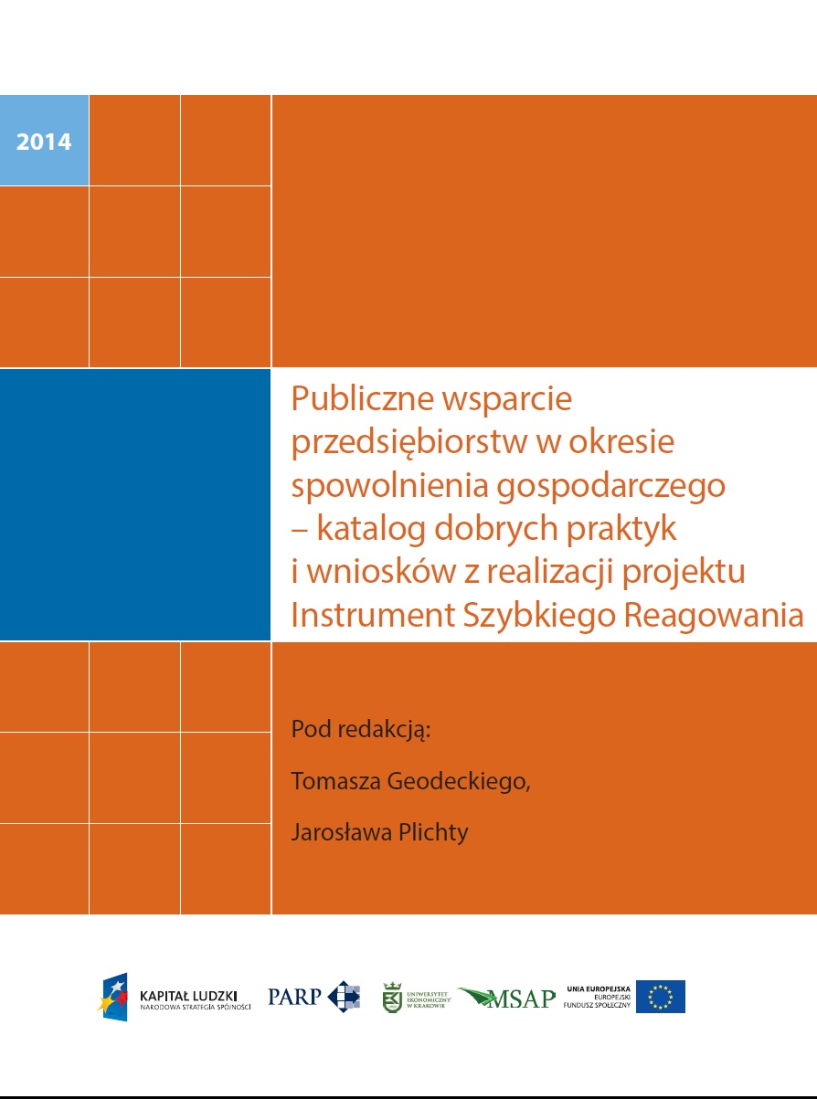 Publiczne wsparcie przedsiębiorstw w okresie spowolnienia gospodarczego &ndash; katalog dobrych praktyk i wniosk&oacute;w z realizacji projektu Instrument Szybkiego Reagowania