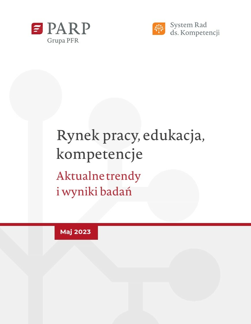 Rynek pracy, edukacja, kompetencje. Aktualne trendy i wyniki badań (maj 2023)