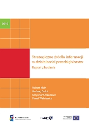 Strategiczne źr&oacute;dła informacji w działalności przedsiębiorstw