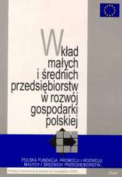 Wkład małych i średnich przedsiębiorstw w rozw&oacute;j gospodarki polskiej 