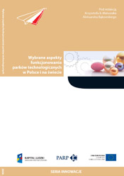 Wybrane aspekty funkcjonowania park&oacute;w technologicznych w Polsce i na świecie