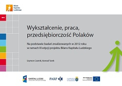 Wykształcenie, praca, przedsiębiorczość Polak&oacute;w